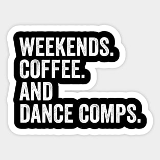 Retro Dance Competition Mom Weekends Coffee And Dance Comps Sticker